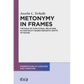 Metonymy in Frames: The Role of Functional Relations in Contiguity-Based Semantic Shifts of Nouns