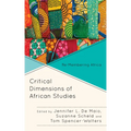 Critical Dimensions of African Studies: Re-Membering Africa