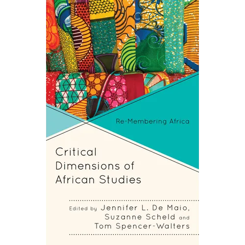 Critical Dimensions of African Studies: Re-Membering Africa