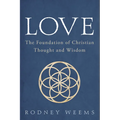 Love: The Foundation of Christian Thought and Wisdom