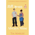 Still Yours, Always Mine