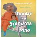 Sunday with Grandma Mae: Domingo con la Abuela Mae: Bilingual Children's Book - English Spanish