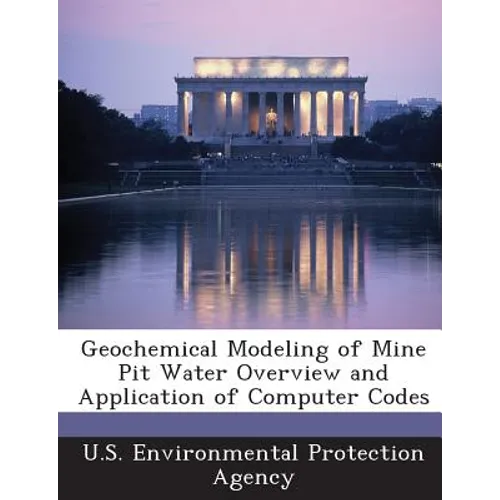Geochemical Modeling of Mine Pit Water Overview and Application of Computer Codes