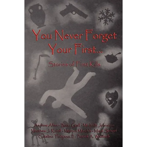 You Never Forget Your First...