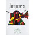 Compañeros, Spanish Edition: DOS Comunidades En Una Comunión Transnacional