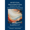 Mystical Recognition Gnoseology and Philosophical Relevance of the 'Mystical Relation'