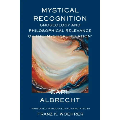 Mystical Recognition Gnoseology and Philosophical Relevance of the 'Mystical Relation'