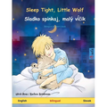 Sleep Tight, Little Wolf - Sladko spinkaj, malý vĺčik (English - Slovak)