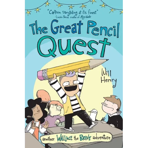 The Great Pencil Quest: Another Wallace the Brave Adventure Volume 5