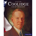Calvin Coolidge: Our 30th President