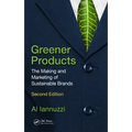 Greener Products: The Making and Marketing of Sustainable Brands, Second Edition