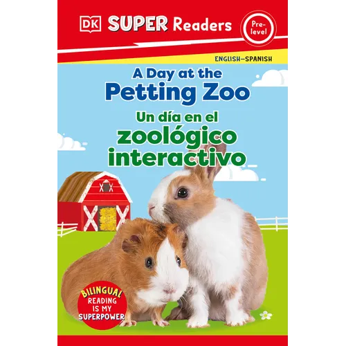 DK Super Readers Pre-Level English-Spanish Bilingual a Day at the Petting Zoo - Un Día En El Zoológico Interactivo