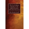 The Use of Athletic Metaphors in the Biblical Homilies of St. John Chrysostom