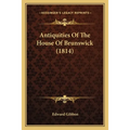 Antiquities Of The House Of Brunswick (1814)