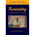 Ruminating: The Divine, The Advocate and The Fool