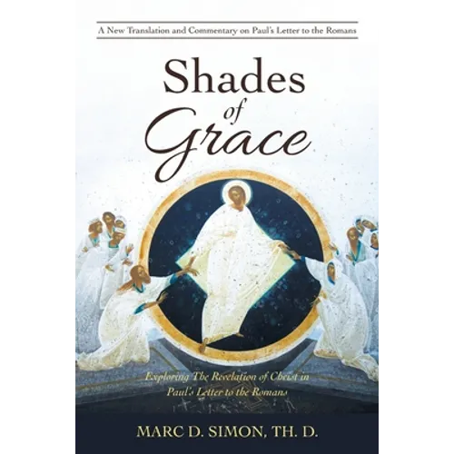 Shades of Grace: Exploring the Revelation of Christ in Paul's Letter to the Romans