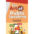 The Art Of Public Speaking