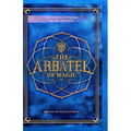 The Arbatel of Magic: The Spiritual Wisdom of the Ancients: Arbatel de magia veterum (Arbatel of Magick): A New Ethical Translation of the Isagoge - 4
