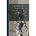 The History of English Law Before the Time of Edward I; Volume 2