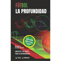 Fútbol. La profundidad: Concepto y 50 tareas para su entrenamiento (Versión Edición Color)