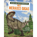 Meet Meraxes Gigas: A Graphic Guide