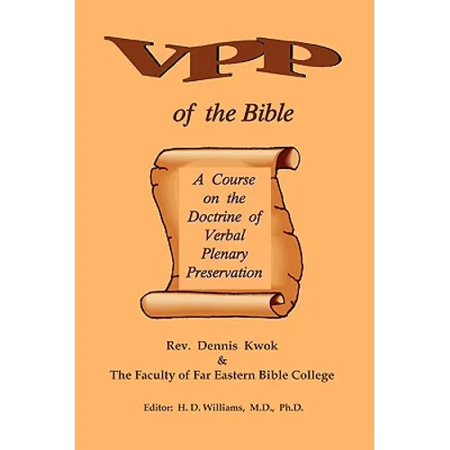 Verbal Plenary Preservation of the Bible, A Course on the Doctrine of Verbal Plenary Preservation