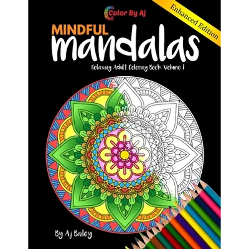 Mindful Mandalas Relaxing Adult Coloring Book Volume 1: 30 Stress Relieving Designs Coloring Book For Adults