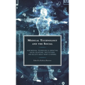 Medical Technology and the Social: How Medical Technology Is Impacting Social Relations, Institutions, and Beliefs about What Is Normal