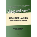 Cheap and Easytm Houseplants: Indoor Gardening for Everyone.