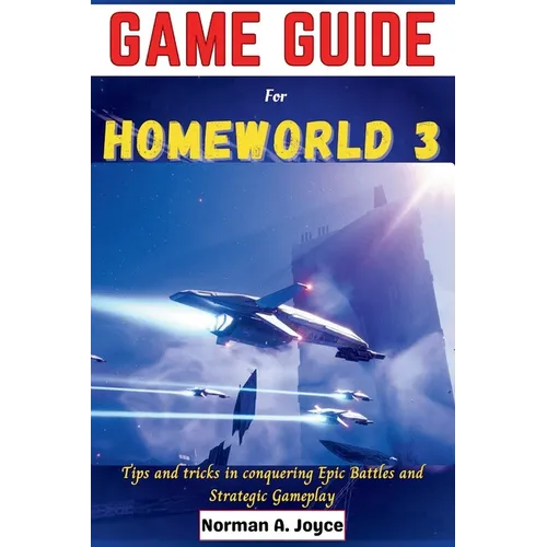 Game guide for Homeworld 3: Tips and tricks in conquering Epic Battles and Strategic Gameplay