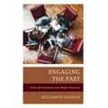 Engaging the Past: Action and Interaction in the History Classroom