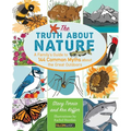 Truth about Nature: A Family's Guide to 144 Common Myths about the Great Outdoors