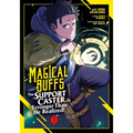 Magical Buffs: The Support Caster Is Stronger Than He Realized! (Manga) Vol. 1