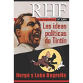 RHF- Revista de Historia del Fascismo: Las ideas políticas de Tintín. Hergé y León Degrelle