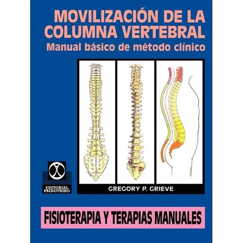 Movilizacion de la Columna Vertebral: Manual Basico de Metodo Clinico