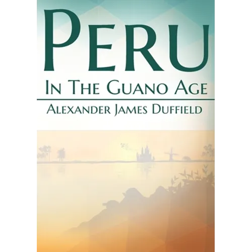Peru In The Guano Age