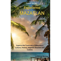 Experiencing Mazatlán: Explore the Treasures of Mazatlán's Culture, History, Majestic Beaches, and Cuisine