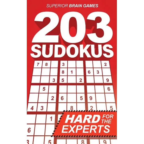 203 Sudokus: A DIFFICULT SUDOKU book with solutions