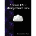 Amazon EMR Management Guide