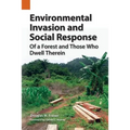 Environmental Invasion and Social Response: Of a Forest and Those Who Dwell Therein