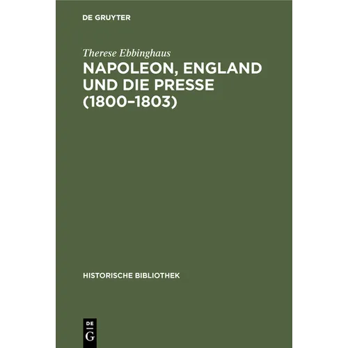 Napoleon, England Und Die Presse (1800-1803)