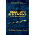 Tinker with Electronics: Basic Electronic Circuits