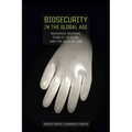 Biosecurity in the Global Age: Biological Weapons, Public Health, and the Rule of Law