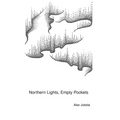 Northern Lights, Empty Pockets
