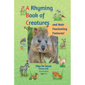 A Rhyming Book of Creatures and their Fascinating Features!