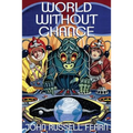 World Without Chance: Classic Pulp Science Fiction Stories in the Vein of Stanley G. Weinbaum