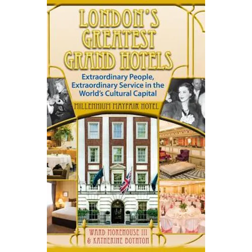 London's Greatest Grand Hotels - Millennium Mayfair Hotel (hardback)