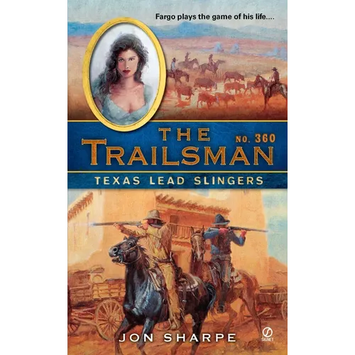 The Trailsman #360: The Trailsman #360: Texas Lead Slingers