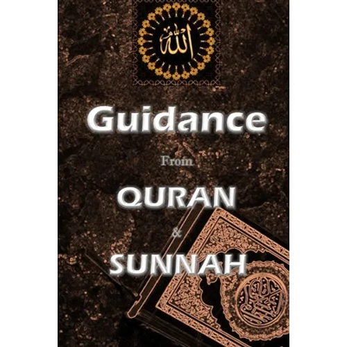 Guidance from Quran and Sunnah
