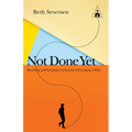 Not Done Yet: Reaching and Keeping Unchurched Emerging Adults